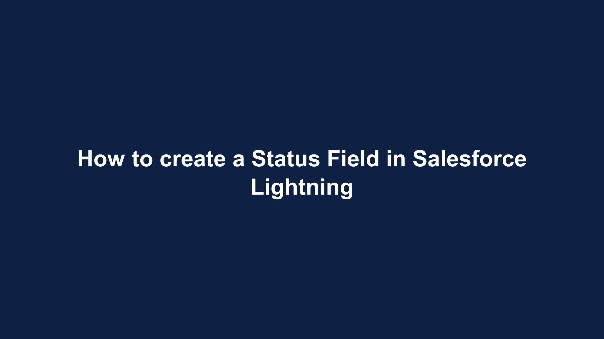 How To Create A Status Field In Salesforce Lightning A Guide By MyGuide