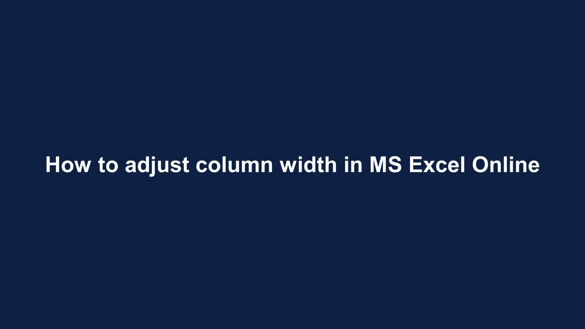 How To Adjust Column Width In Ms Excel Online A Guide By Myguide 4176
